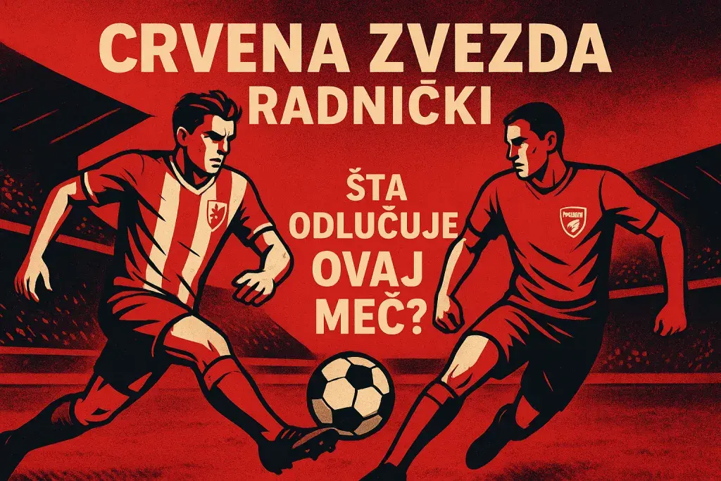 Crvena zvezda - Radnički: šta odlučuje ovaj meč